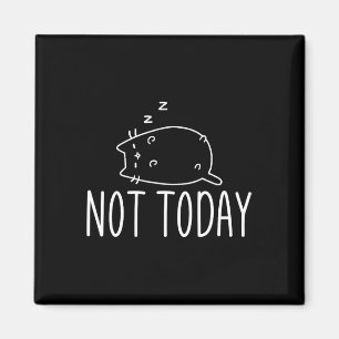 Nicht heute Crazy Cat S Graphic Niedlich Funny Magnet