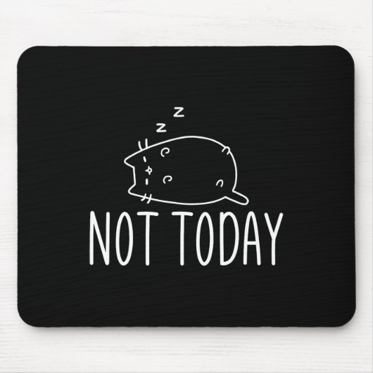 Nicht heute Crazy Cat S Graphic Niedlich Funny Mousepad (Vorne)