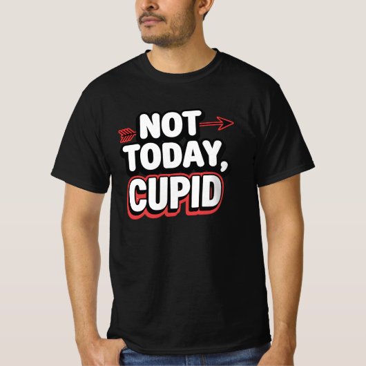 Nicht heute Cupid Funny Anti-Valentin's T-Shirt (Vorderseite)