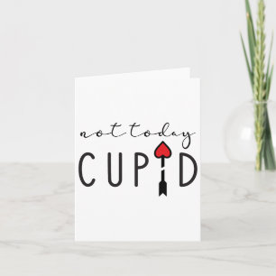 Nicht heute Cupid humorvoller Valentinstag-Stat Karte