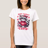 Nicht heute Cupid Raccoon Design T-Shirt (Vorderseite)