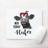 nicht heute Färse Mousepad (Mit Mouse)