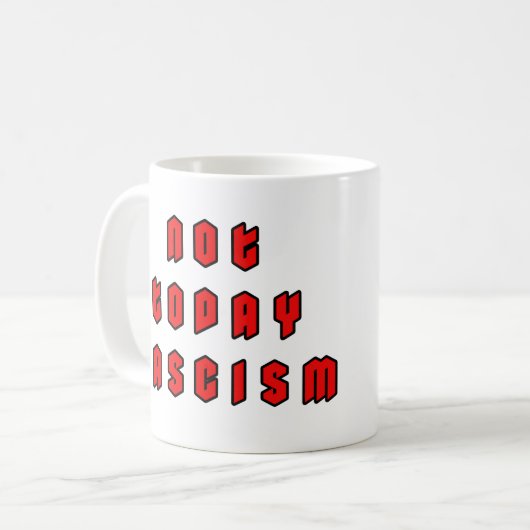 Nicht heute Faschismus Kaffeetasse (Vorderseite Links)
