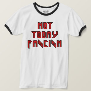 Nicht heute Faschismus T-Shirt