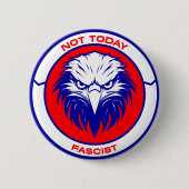 Nicht heute faschistisch - Patriotic Eagle Button (Vorderseite)