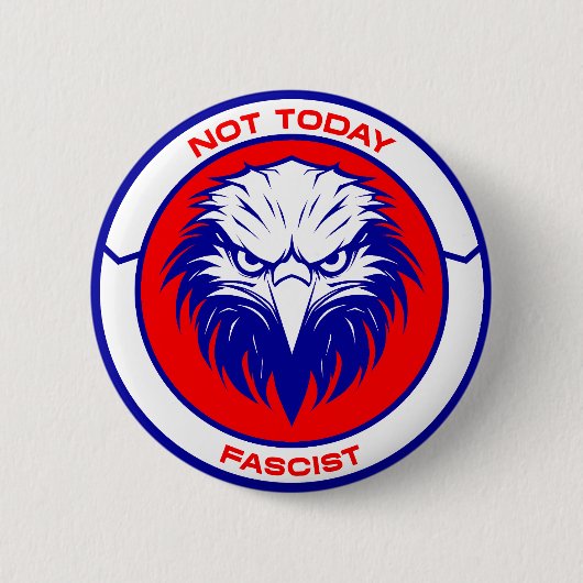 Nicht heute faschistisch - Patriotic Eagle Button (Vorderseite)