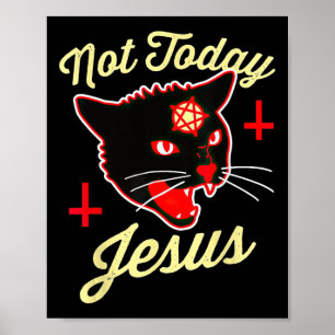Nicht heute hat Jesus den Satan Cat Todeskreuz Vin Poster