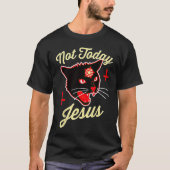 Nicht heute hat Jesus den Satan Cat Todeskreuz Vin T-Shirt (Vorderseite)