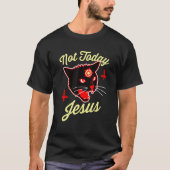 Nicht heute hat Jesus Satan Satanic Cat Death Meta T-Shirt (Vorderseite)
