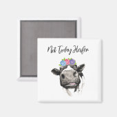 Nicht heute Heifer Magnet (Vorderseite/Rückseite)