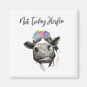 Nicht heute Heifer Magnet