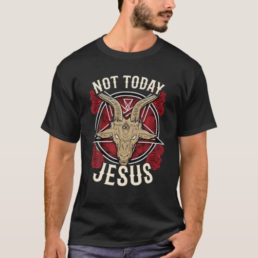 Nicht heute Jesus Baphomet Satanic Goat Head Occul T-Shirt (Vorderseite)