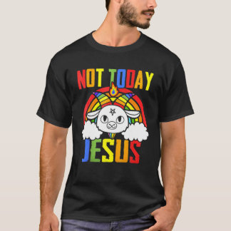 Nicht heute Jesus Einhorn Satan Ziege Satanischer  T-Shirt