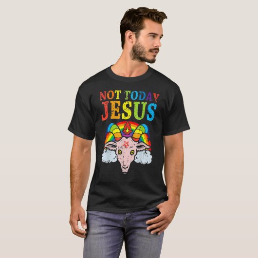 Nicht heute Jesus Gay Pride Lgbt Satan Ziege 3 T-Shirt (Vorne ganz)