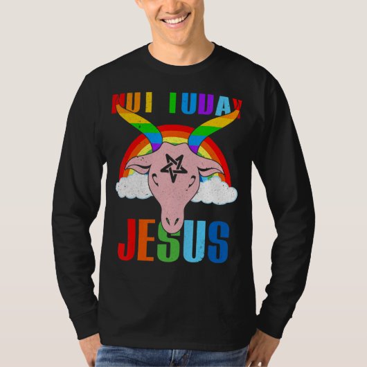 Nicht heute Jesus Gay Pride Lgbt Satan Ziege T-Shirt (Vorderseite)