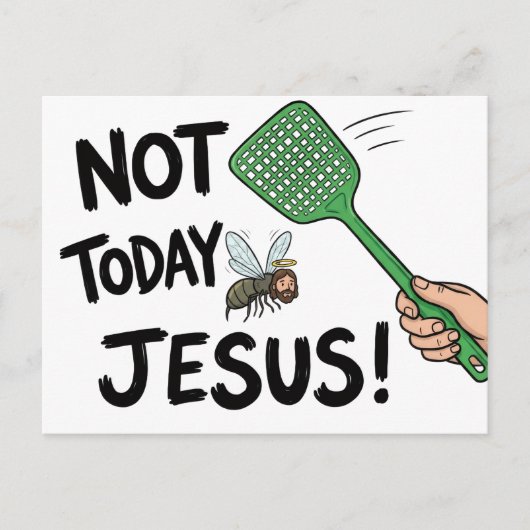 Nicht heute Jesus Postkarte (Vorderseite)