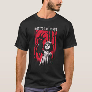 Nicht heute Jesus Satanic Goth Black Goat Dämon 66 T-Shirt
