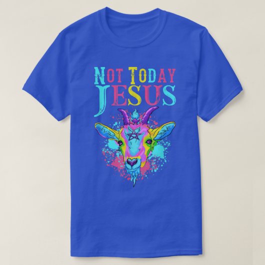 Nicht heute Jesus Transgender LGBT Satan Ziegensto T-Shirt (Design vorne)