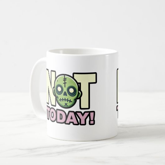 Nicht heute! Kaffee-Tasse Kaffeetasse (Vorderseite Links)