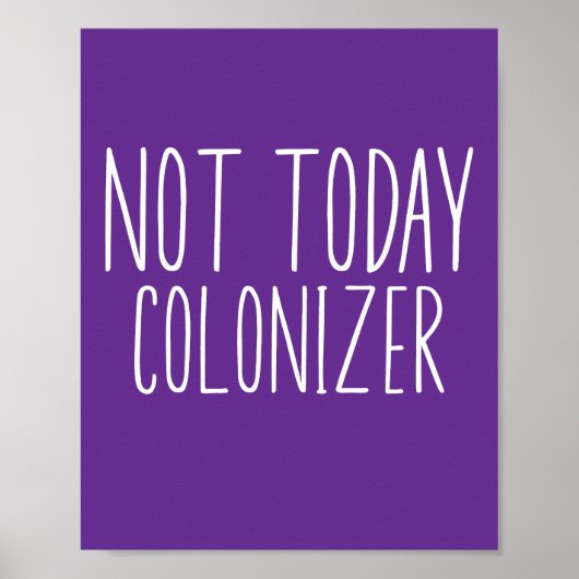 NICHT HEUTE KOLONISATOR Lustig Retro  Poster (Vorne)