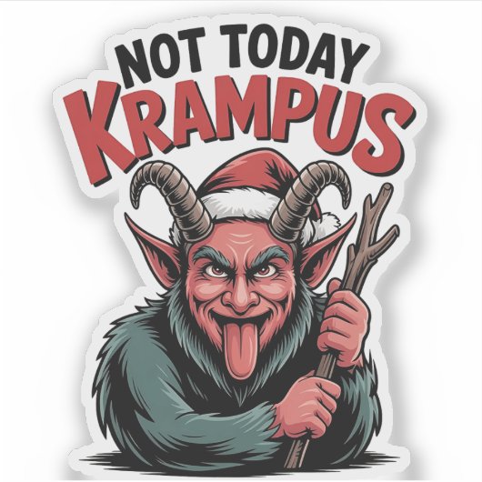Nicht heute Krampus Evil Krampus Weihnachten Aufkleber (Vorderseite)