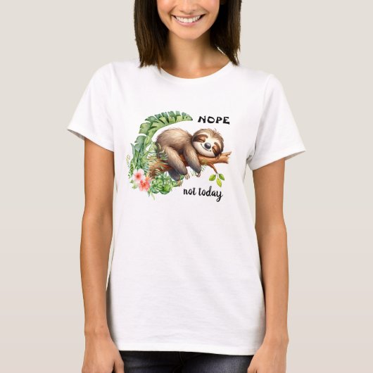 Nicht heute Lazy Sloth Safari Dschungel Süße Tier T-Shirt (Vorderseite)