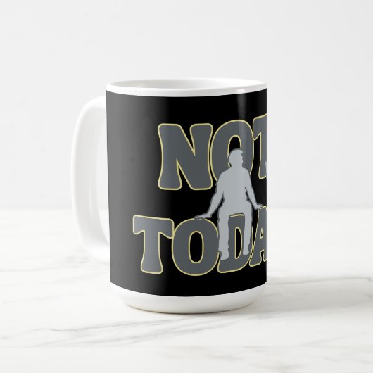 NICHT HEUTE – Lustiger dunkler Humor Sensenmann Kaffeetasse (Vorderseite Links)