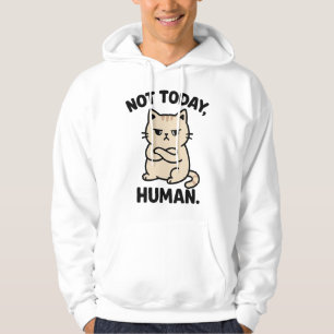 Nicht heute Mensch – Lustiges Design für ein Grump Hoodie