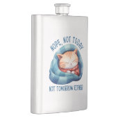 Nicht heute, nicht morgen - eingeführt Cat Spaß Flachmann (Rechts)