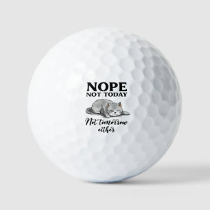 Nicht heute, nicht morgen - Schlaflose Katze Golfball