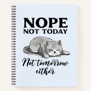 Nicht heute, nicht morgen - Schlaflose Katze Notizblock