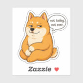 Nicht heute, niemals Hund Meme Aufkleber (Blatt)