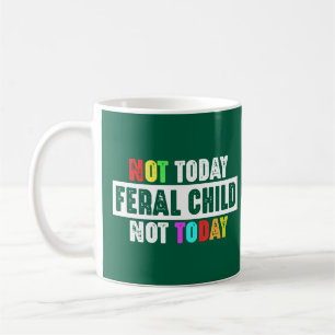 Nicht heute, noch nicht heute, ist das Kind von Wi Kaffeetasse
