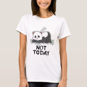 Nicht heute Panda liebt Design T-Shirt