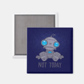 Nicht heute Sad Robot Magnet (Vorderseite/Rückseite)