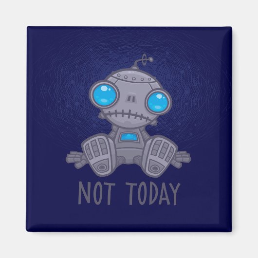 Nicht heute Sad Robot Magnet (Vorne)