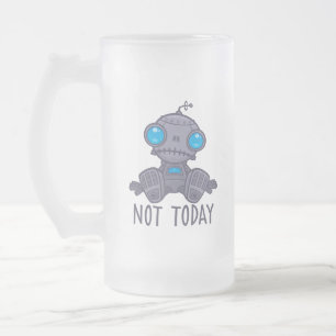 Nicht heute Sad Robot Mattglas Bierglas