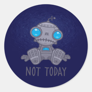 Nicht heute Sad Robot Runder Aufkleber