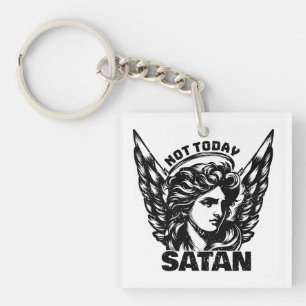 Nicht heute satan Arc Angel Michael Schlüsselanhänger