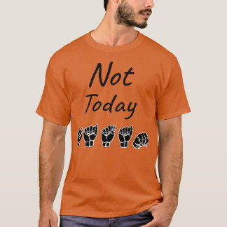 NICHT HEUTE SATAN ASL Sign Language Design T-Shirt