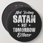 Nicht heute Satan auch nicht morgen Button (Vorne & Hinten)