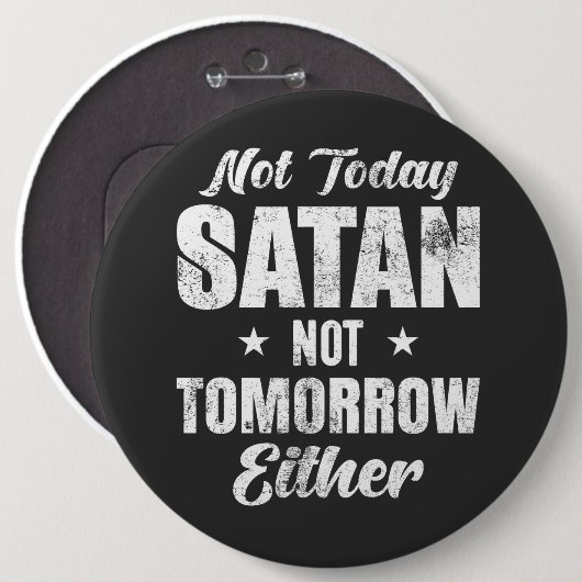 Nicht heute Satan auch nicht morgen Button (Vorne & Hinten)