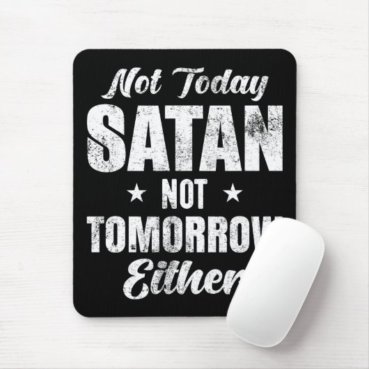 Nicht heute Satan auch nicht morgen Mousepad (Mit Mouse)