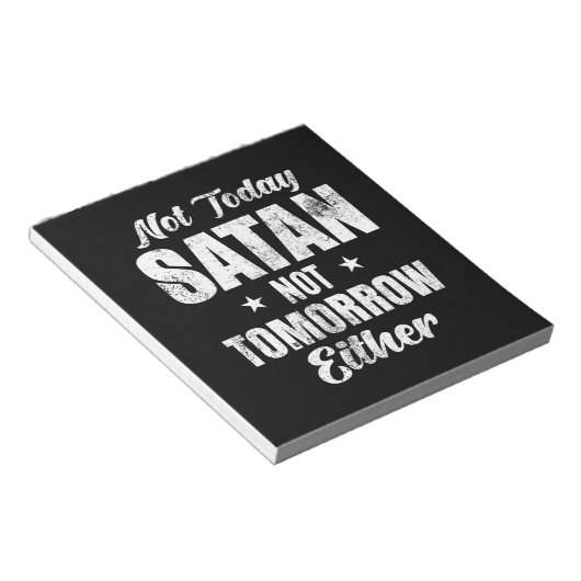 Nicht heute Satan auch nicht morgen Notizblock (angewinkelt)