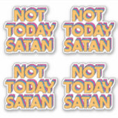 Nicht heute Satan Aufkleber (Vorderseite)
