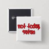 Nicht heute Satan Button (Vorne & Hinten)