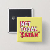 Nicht heute Satan Cartoon Button (Vorne & Hinten)