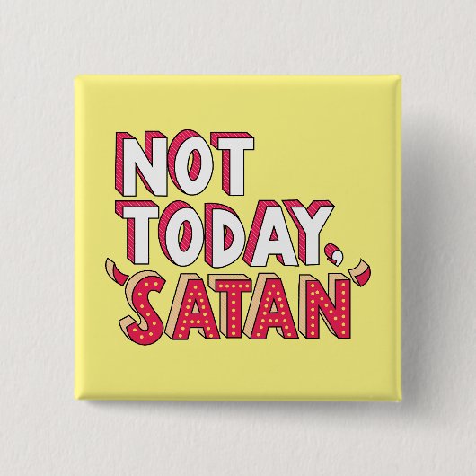 Nicht heute Satan Cartoon Button (Vorderseite)
