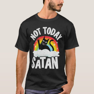 Nicht heute Satan Cat Rainbow Goth Jesus Funny Dea T-Shirt
