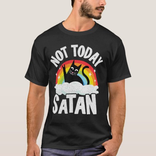 Nicht heute Satan Cat Rainbow Goth Jesus Funny Dea T-Shirt (Vorderseite)